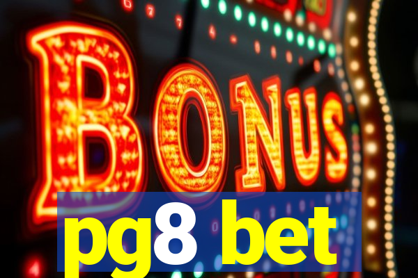 pg8 bet